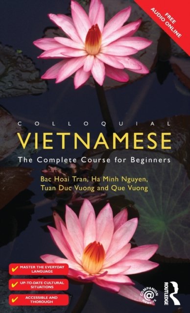 Cover for Hoai Tran, Bac (University of California, Berkeley, USA) · Colloquial Vietnamese: The Complete Course for Beginners - Colloquial Series (Hardcover bog) (2018)