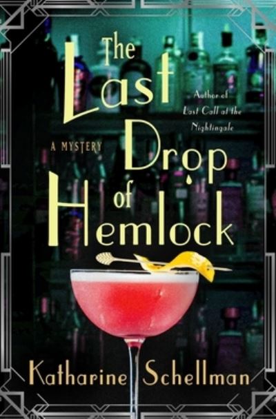 Cover for Katharine Schellman · The Last Drop of Hemlock: A Mystery - The Nightingale Mysteries (Hardcover Book) (2023)