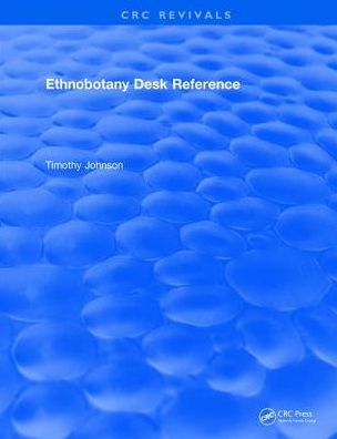 Cover for Tim Johnson · CRC Ethnobotany Desk Reference (Hardcover Book) (2018)