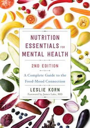Cover for Korn, Leslie, PhD · Nutrition Essentials for Mental Health: A Complete Guide to the Food-Mood Connection (Hardcover Book) [Second edition] (2026)