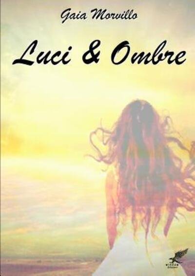 Cover for Gaia Mor · LUCI &amp; Ombre (Paperback Book) (2016)