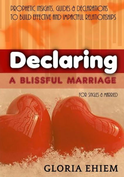 Cover for Gloria Ehiem-Iwuji · Declaring - a Blissful Marriage (Buch) (2017)