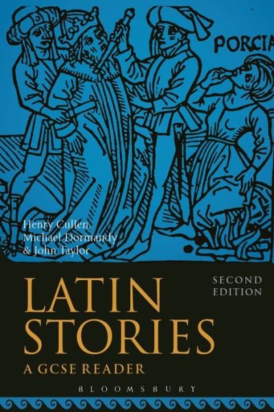 Cover for Cullen, Henry (Head of Classics, St Albans High School for Girls, UK) · Latin Stories: A GCSE Reader (Paperback Bog) (2017)