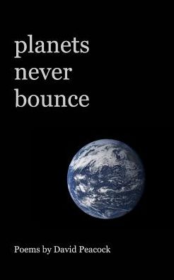 Cover for David Peacock · Planets Never Bounce (Paperback Book) (2016)