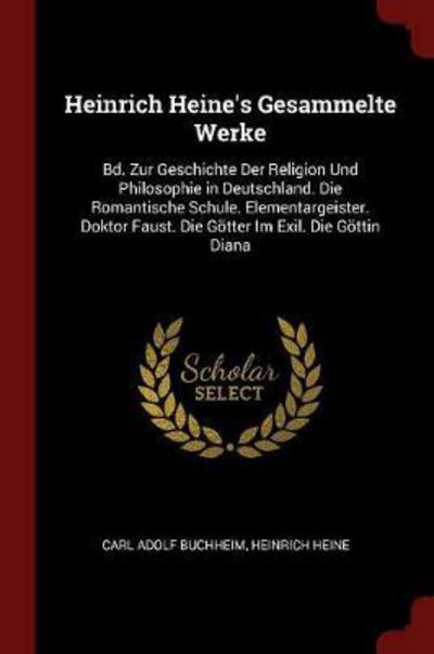 Cover for Carl Adolf Buchheim · Heinrich Heine's Gesammelte Werke (Paperback Book) (2017)