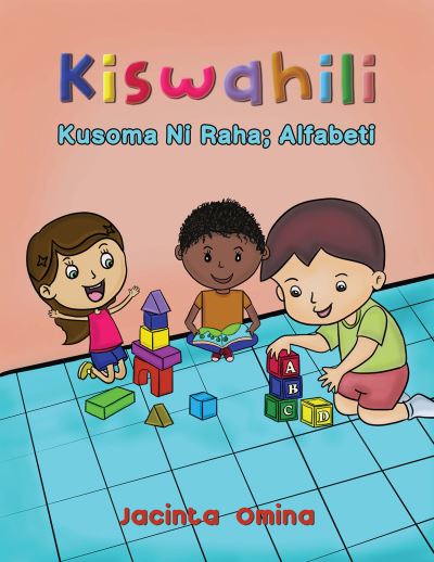 Cover for Jacinta Omina · Kiswahili: Kusoma Ni Raha; Alfabeti (Paperback Book) (2023)