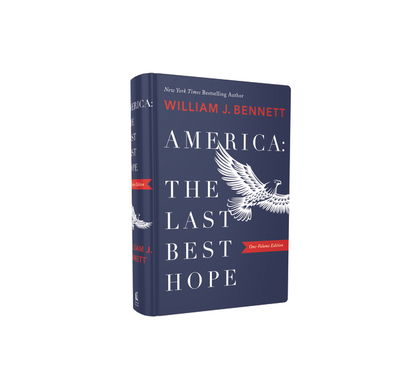 Cover for William J. Bennett · America: The Last Best Hope (Hardcover Book) [One-Volume edition] (2019)