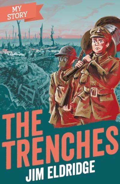 The Trenches - My Story - Jim Eldridge - Książki - Scholastic - 9781407198842 - 2 stycznia 2020