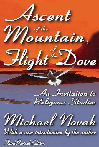 Cover for J. Bowyer Bell · Ascent of the Mountain, Flight of the Dove: An Invitation to Religious Studies (Taschenbuch) (2009)