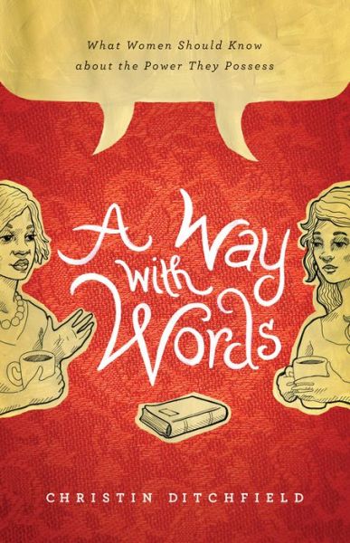 Cover for Christin Ditchfield · A Way with Words (N/A) (2016)