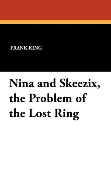 Cover for Frank King · Nina and Skeezix, the Problem of the Lost Ring (Paperback Book) (2024)