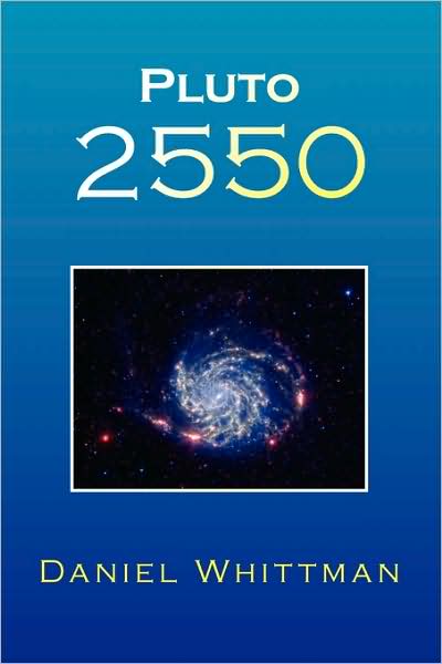 Cover for Daniel Whittman · Pluto 2550 (Paperback Book) (2009)