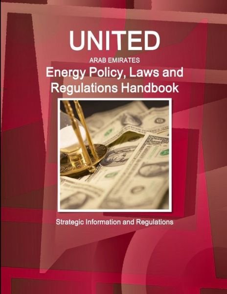 Cover for Inc Ibp · United Arab Emirates Energy Policy, Laws and Regulations Handbook (Paperback Book) (2014)
