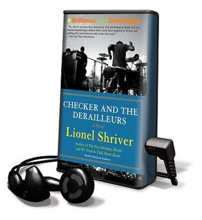 Cover for Lionel Shriver · Checker and the Derailleurs (N/A) (2009)