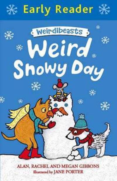 Cover for Alan Gibbons · Early Reader: Weirdibeasts: Weird Snowy Day: Book 4 - Weirdibeasts (Paperback Book) (2016)