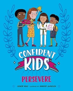 Cover for Honor Head · Confident Kids!: Persevere - Confident Kids (Paperback Book) (2025)