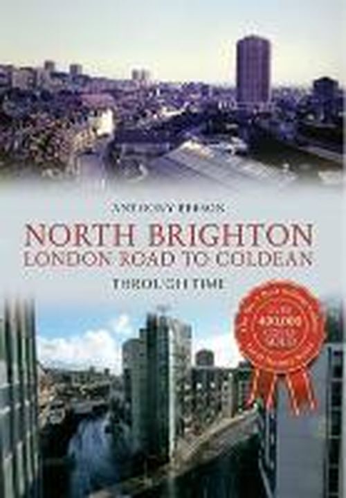 Cover for Anthony Beeson · North Brighton London Road to Coldean Through Time - Through Time (Paperback Book) (2014)