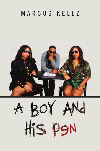 Cover for Marcus Kellz · A Boy and His Pen (Paperback Book) (2010)
