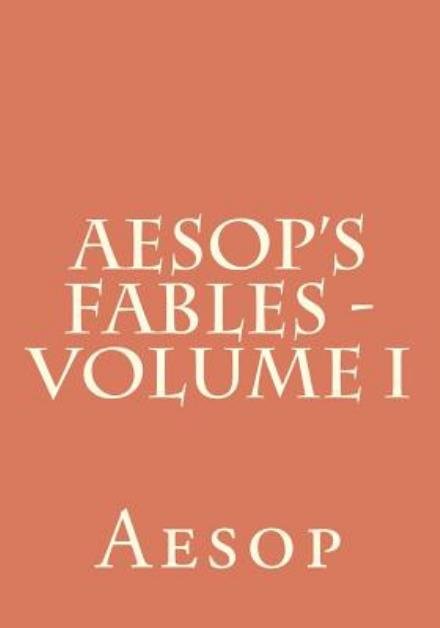 Cover for Aesop · Aesop's Fables - Volume I (Paperback Book) [Reprint edition] (2011)