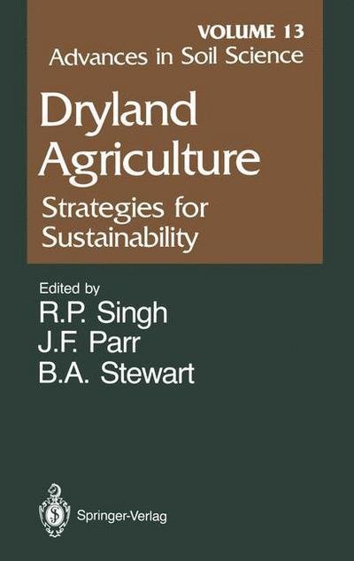 Cover for R R Allen · Advances in Soil Science: Dryland Agriculture: Strategies for Sustainability Volume 13 - Advances in Soil Science (Pocketbok) [Softcover reprint of the original 1st ed. 1990 edition] (2011)