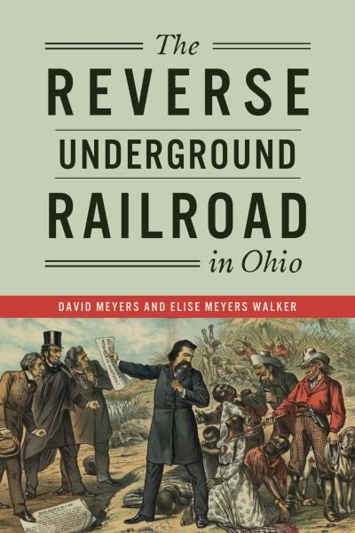 Cover for David Meyers · The Reverse Underground Railroad in Ohio (Taschenbuch) (2022)
