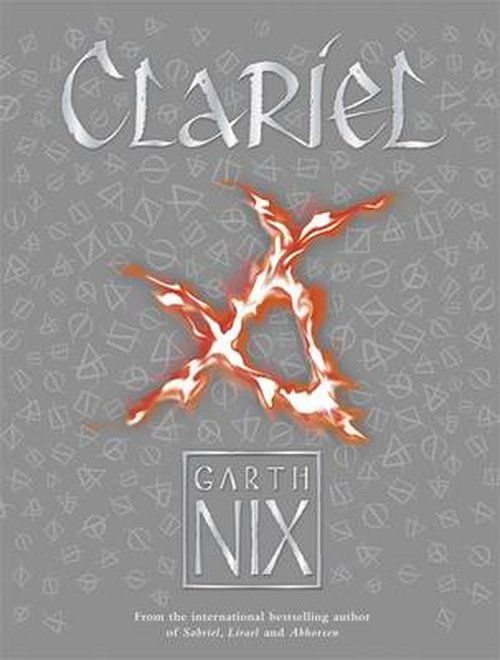 Cover for Garth Nix · Clariel: Prequel to the internationally bestselling Old Kingdom fantasy series - The Old Kingdom (Hardcover Book) (2014)