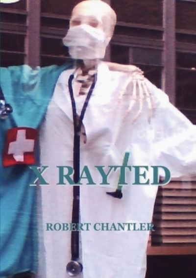 Cover for Robert Chantler · X Rayted (Book) (2012)