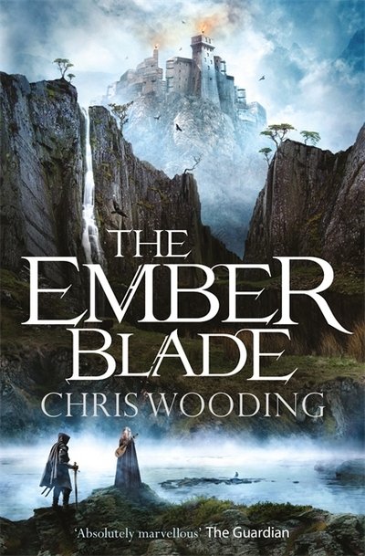 Cover for Chris Wooding · The Ember Blade - The Darkwater Legacy (Innbunden bok) (2019)