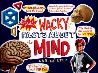 Cover for Cari Meister · Totally Wacky Facts About the Mind - Mind Benders (Paperback Book) (2017)