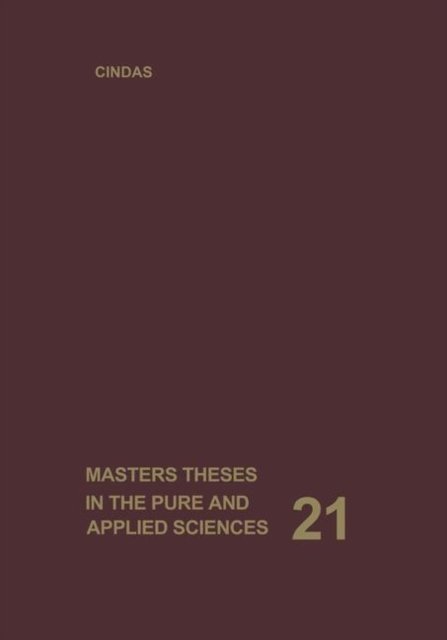 Masters Theses in the Pure and Applied Sciences: Accepted by Colleges and Universities of the United States and Canada. Volume 21 - Wade H. Shafer - Books - Springer-Verlag New York Inc. - 9781475757842 - October 10, 2013