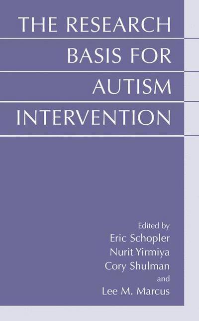 Cover for Eric Schopler · The Research Basis for Autism Intervention (Paperback Book) [Softcover reprint of the original 1st ed. 2001 edition] (2013)