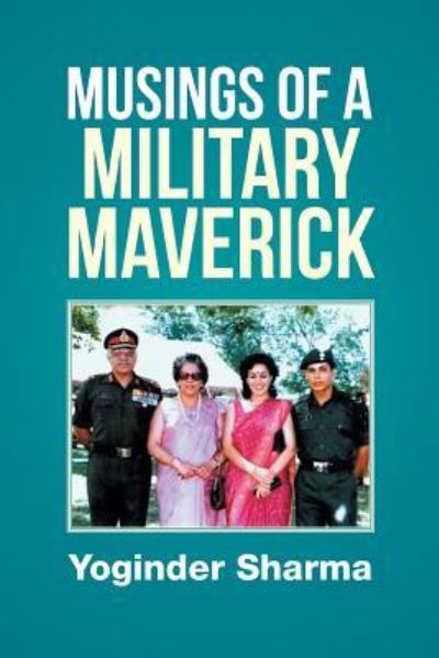 Cover for Yoginder Sharma · Musings of a Military Maverick (Paperback Book) (2016)