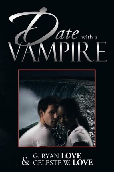 Cover for G Ryan Love · Date with a Vampire (Taschenbuch) (2013)