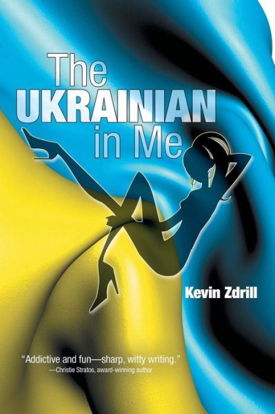 Cover for Kevin Zdrill · The Ukrainian in Me (Paperback Book) (2015)