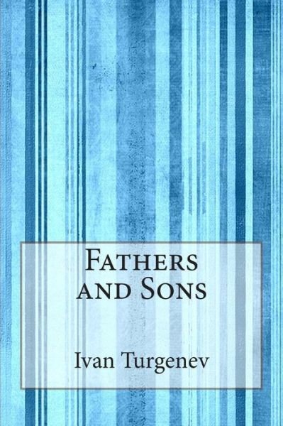 Cover for Ivan Sergeyevich Turgenev · Fathers and Sons (Paperback Book) (2014)
