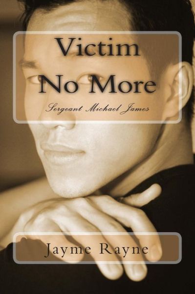 Cover for Jayme Rayne · Victim No More: Sergeant Michael James (Paperback Book) (2014)