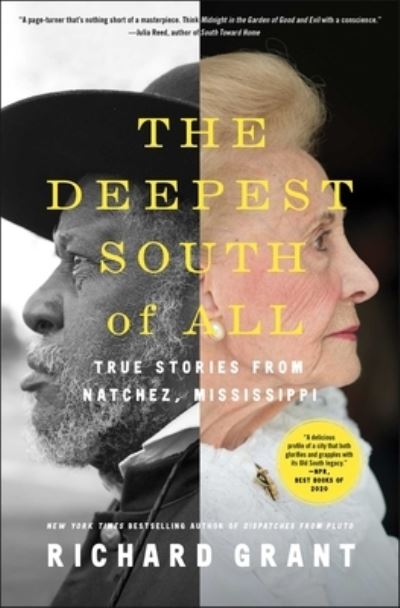 Cover for Richard Grant · The Deepest South of All: True Stories from Natchez, Mississippi (Paperback Bog) (2022)