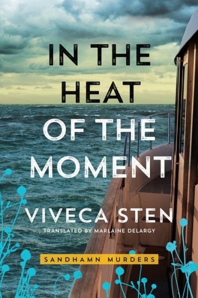 Cover for Viveca Sten · In the Heat of the Moment - Sandhamn Murders (Taschenbuch) (2018)
