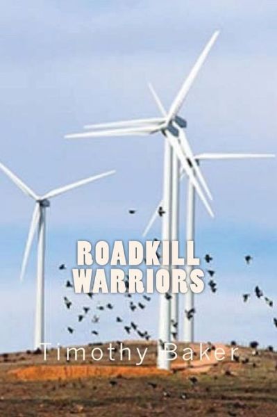 Cover for Timothy Baker · Roadkill Warriors (Taschenbuch) (2015)