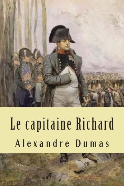 Cover for M Alexandre Dumas · Le Capitaine Richard (Pocketbok) (2015)