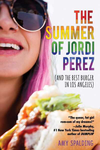 Cover for Amy Spalding · The Summer of Jordi Perez (And the Best Burger in Los Angeles) (Paperback Book) (2020)