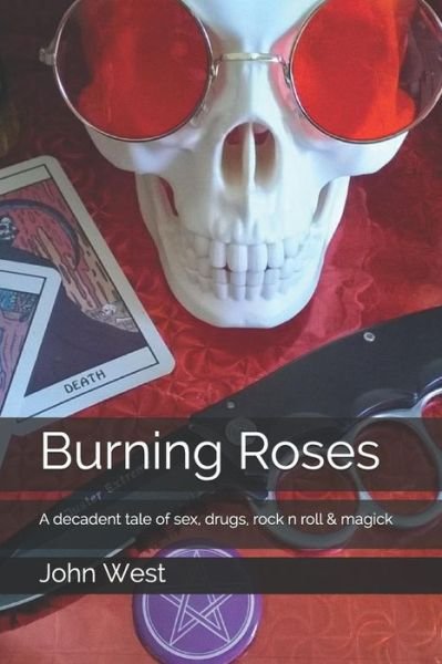 Cover for John West · Burning Roses (Taschenbuch) (2017)