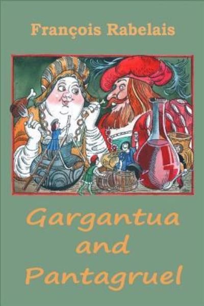 Cover for Francois Rabelais · Gargantua and Pantagruel (Paperback Book) (2015)