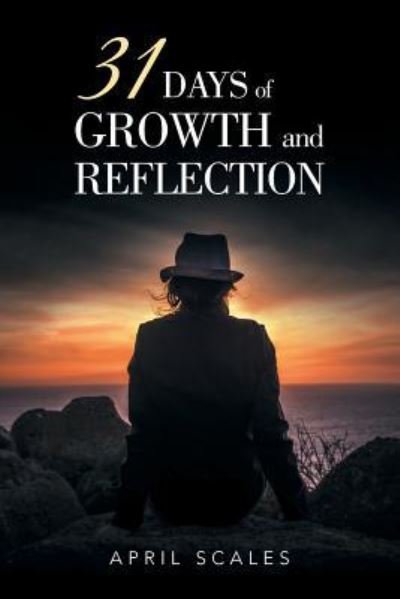 April Scales · 31 Days of Growth and Reflection (Paperback Book) (2016)