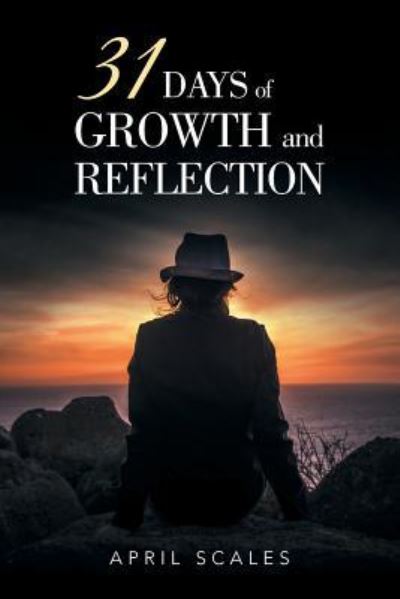 Cover for April Scales · 31 Days of Growth and Reflection (Paperback Book) (2016)