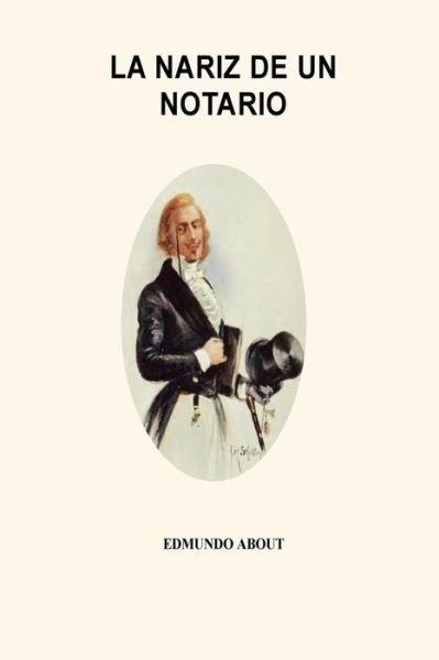 Cover for Edmond About · La nariz de un notario (Taschenbuch) (2016)
