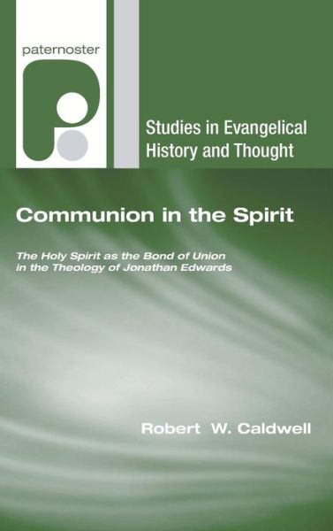 Cover for Robert W III Caldwell · Communion in the Spirit (Hardcover Book) (2007)