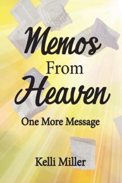 Cover for Kelli Miller · Memos from Heaven (Paperback Book) (2016)