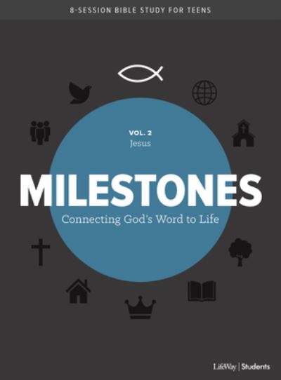 Milestones: Volume 2 - Jesus, 2 - Lifeway Students - Kirjat - Lifeway Church Resources - 9781535965842 - lauantai 1. kesäkuuta 2019