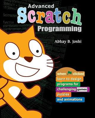 Cover for Abhay B Joshi · Advanced Scratch Programming (Taschenbuch) (2016)